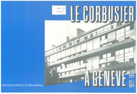 Genève. Exposition et catalogue "Le Corbusier à Genève"