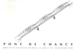 Chancy. Dossier de présentation pour un projet de transformation du pont de Chancy